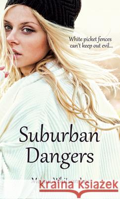 Suburban Dangers Megan Whitson Lee 9781611168945 Pelican Ventures, LLC - książka