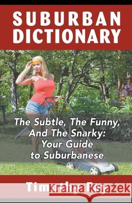 Suburban Dictionary Timothy Fay 9781732058491 Timothy Fay - książka