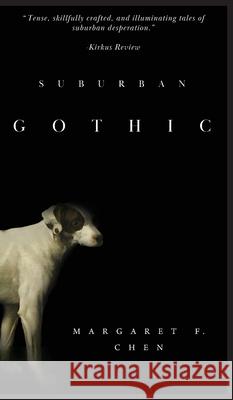 Suburban Gothic [Hardcover] Margaret F. Chen Gareth Bentall 9781624295348 Margaret F. Chen - książka