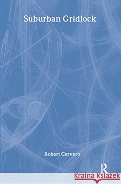 Suburban Gridlock Robert Cervero 9780882851150 Center for Urban Policy Research - książka