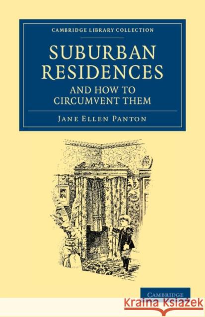 Suburban Residences and How to Circumvent Them Jane Ellen Frith Panton 9781108053204 Cambridge University Press - książka