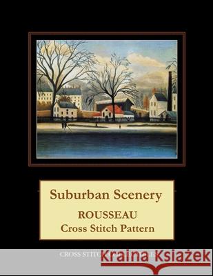 Suburban Scenery: Rousseau Cross Stitch Pattern Cross Stitch Collectibles Kathleen George 9781718908475 Createspace Independent Publishing Platform - książka