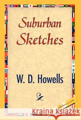 Suburban Sketches Howells W 9781421844954 1st World Library - książka