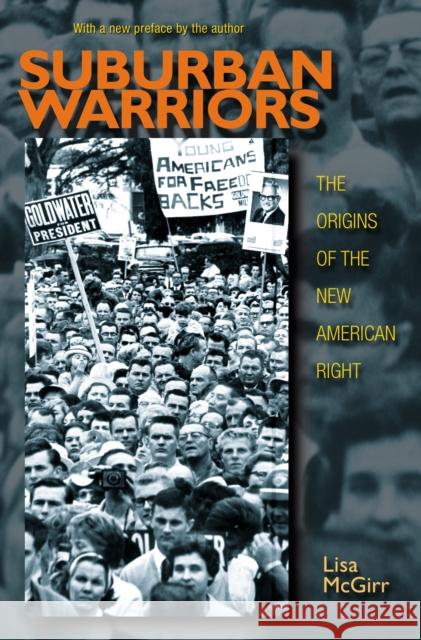 Suburban Warriors: The Origins of the New American Right - Updated Edition McGirr, Lisa 9780691165738 John Wiley & Sons - książka