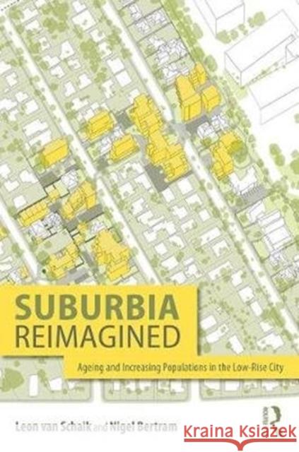 Suburbia Reimagined: Ageing and Increasing Populations in the Low-Rise City Leon Va Nigel Bertram 9781138085503 Routledge - książka