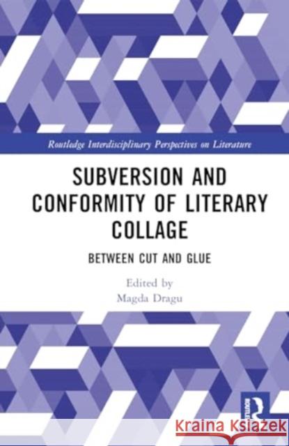 Subversion and Conformity of Literary Collage  9781032689692 Taylor & Francis Ltd - książka