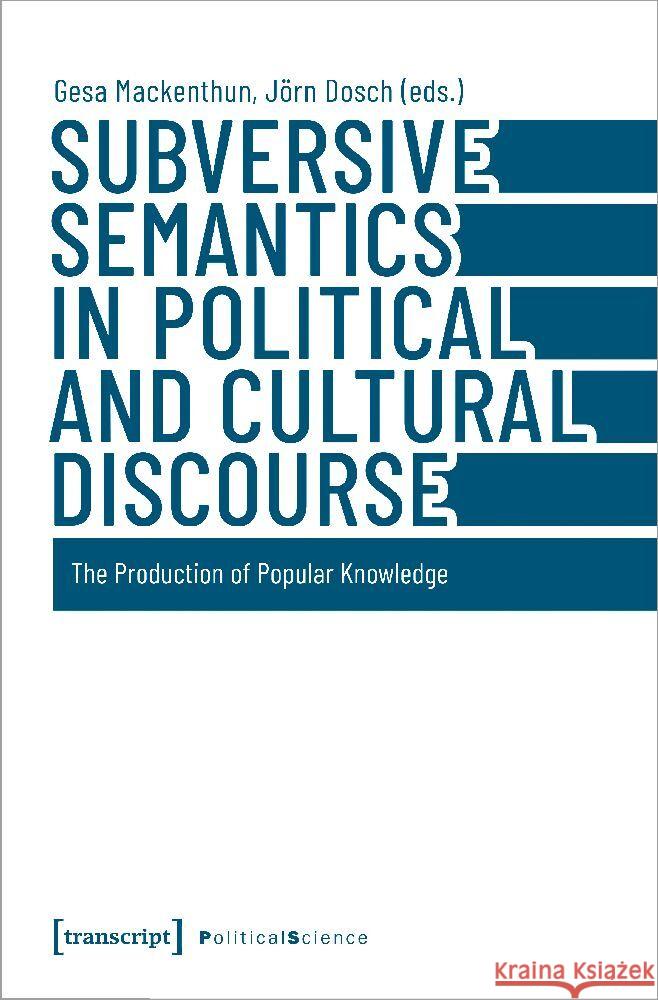 Subversive Semantics in Political and Cultural Discourse  9783837661774 transcript Verlag - książka
