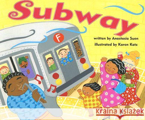 Subway Anastasia Suen Karen Katz 9780670011094 Viking Children's Books - książka