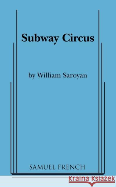 Subway Circus William Saroyan 9780573624995 Samuel French Trade - książka