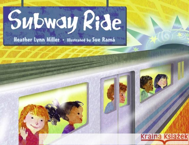 Subway Ride Heather L. Miller Sue Ram 9781580891127 Charlesbridge Publishing - książka