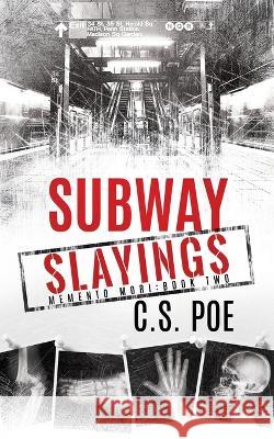 Subway Slayings C. S. Poe 9781952133411 Emporium Press - książka