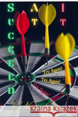 Succeed At It: Try Again Gallimore, Nathaniel 9798745092190 Independently published - książka