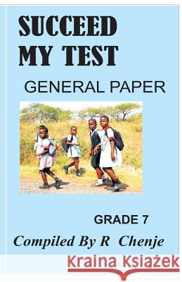 succeed my test: general paper grade 7 Chenjerai, Ranaganai 9781534948662 Createspace Independent Publishing Platform - książka