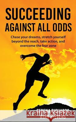 Succeeding Against All Odds Serena Richards Ryan Stevens 9781530941193 Createspace Independent Publishing Platform - książka