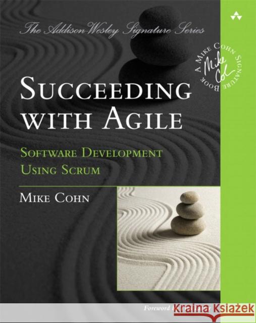 Succeeding with Agile: Software Development Using Scrum Cohn, Mike 9780321579362  - książka