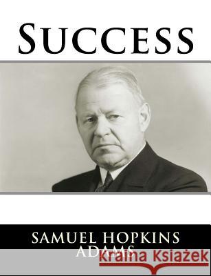 Success Samuel Hopkins Adams 9781981570775 Createspace Independent Publishing Platform - książka