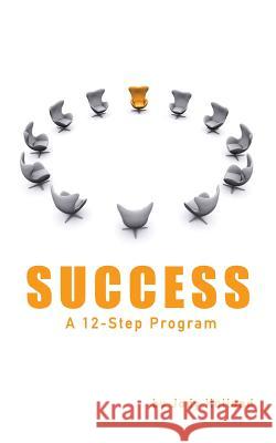 Success: A 12 Step Program Jody N. Holland 9780983983583 My Judo Life - książka