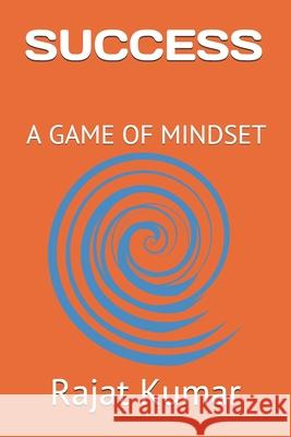 Success a Game of Mindset Kumar, Rajat 9798731626040 Independently published - książka