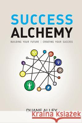 Success Alchemy Duane Alley   9780987057198 Performance Results Pty Ltd - książka