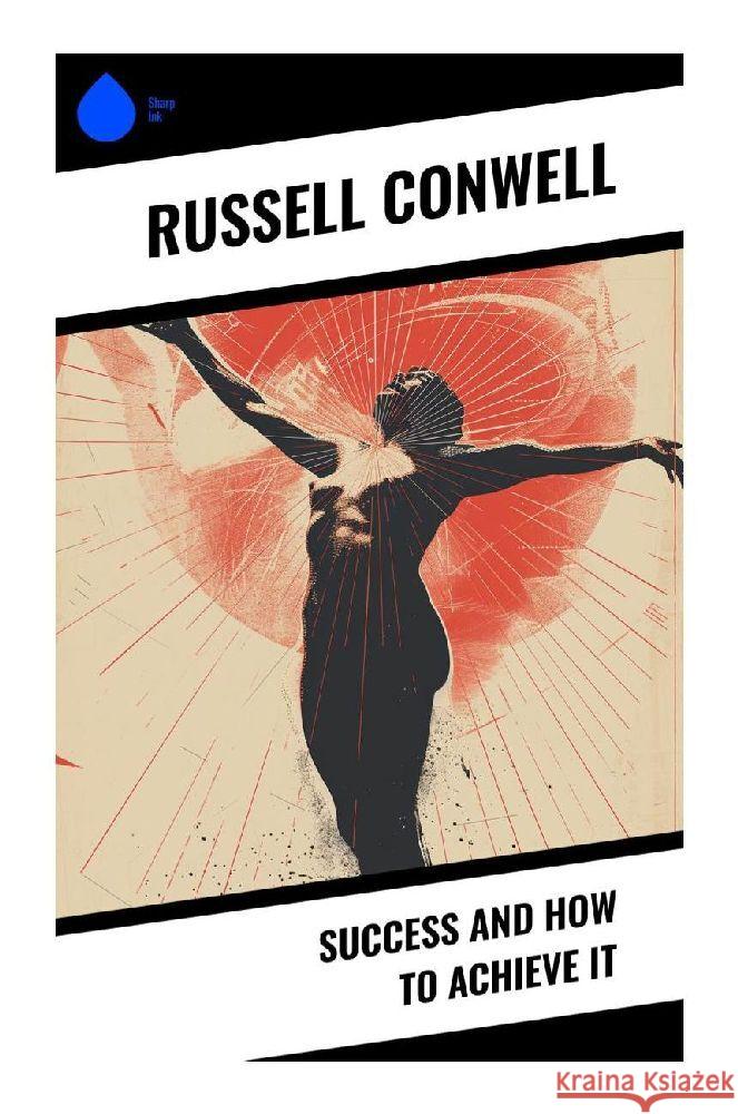 Success and How to Achieve It Conwell, Russell 9788028358686 Sharp Ink - książka