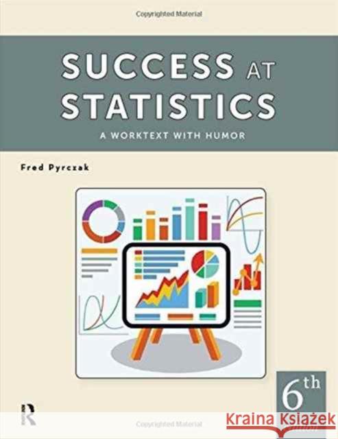 Success at Statistics: A Worktext with Humor Fred Pyrczak 9781936523467 Routledge - książka