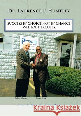 Success by Choice Not by Chance Without Excuses Huntley, Laurence P. 9781491824481 HarperCollins - książka