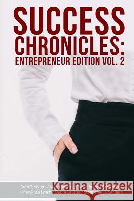 Success Chronicles: Entrepreneur Edition Vol 2 Ruth T Tracie Jones Sandra Fry 9781093534719 Independently Published - książka