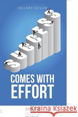 Success Comes with Effort Hillary Geslin 9781482876130 Partridge Publishing - książka