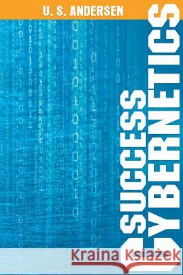 Success Cybernetics U. S. Andersen 9781607966098 www.bnpublishing.com - książka