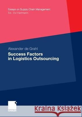 Success Factors in Logistics Outsourcing Grahl, Alexander de 9783834933553 Gabler - książka