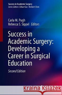 Success in Academic Surgery: Developing a Career in Surgical Education  9783030191788 Springer - książka