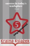 success in today's workplace: through 5 starr engagement Starr, Randy 9781544912813 Createspace Independent Publishing Platform