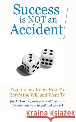 Success is NOT an Accident! Evans, Paul B. 9781523220731 Createspace Independent Publishing Platform - książka