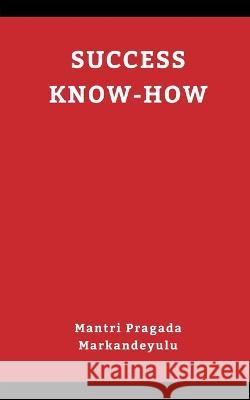 Success Know-How Mantri Pragada Markandeyulu   9789356754850 Writat - książka