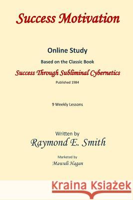 Success Motivation Raymond E. Smith 9781719356657 Createspace Independent Publishing Platform - książka