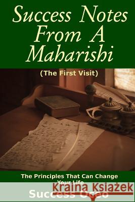 Success Notes From a Maharishi: First Visit Oceo, Success 9781534625679 Createspace Independent Publishing Platform - książka