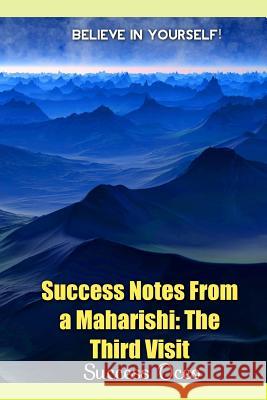 Success Notes from a Maharishi: Third Visit Success Oceo 9781978312166 Createspace Independent Publishing Platform - książka