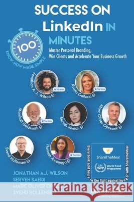 Success on LinkedIn in 100 Minutes: Master Personal Branding, Win Clients and Accelerate Your Business Growth Saeidi, Serveh, Hollensen, Svend, Wilson, Jonathan A. J. 9798272125224 Independently Published - książka
