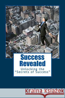 Success Revealed: Unlocking the Secrets of Success Augustine, Marty 9781499677225 Createspace - książka