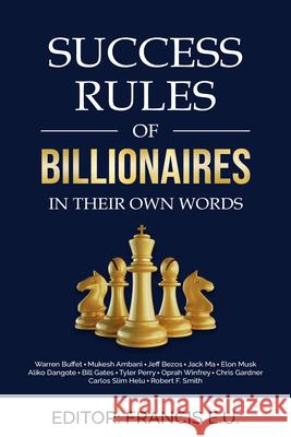 Success Rules of Billionaires: In Their Own Words Francis E U 9781637462386 Kharis Publishing - książka