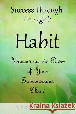 Success Through Thought: Habit Benjamin Johnson Pat Stephenson 9781482508543 Createspace - książka