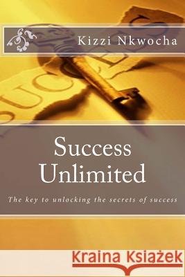 Success Unlimited Kizzi Nkwocha 9781508950967 Createspace - książka