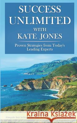 Success Unlimited with Kate Jones Kate Jones 9781732635357 Success Publishing, LLC - książka