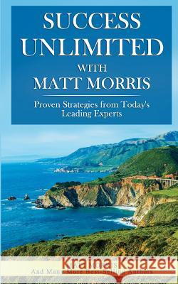 Success Unlimited with Matt Morris Mr Matt Morris 9781732635319 Success Publishing, LLC - książka