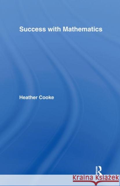 Success with Mathematics Heather Cooke 9780415298605 Routledge - książka