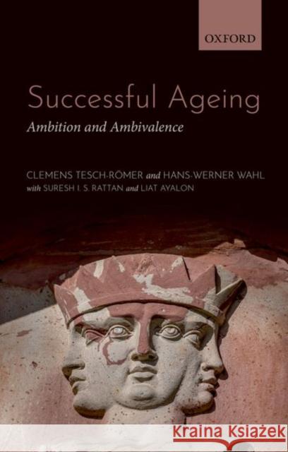 Successful Aging: Ambition and Ambivalence Tesch-Romer, Clemens 9780192897534 Oxford University Press - książka