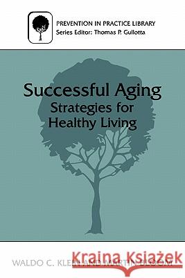 Successful Aging: Strategies for Healthy Living Bloom, Martin 9780306456633 Springer - książka