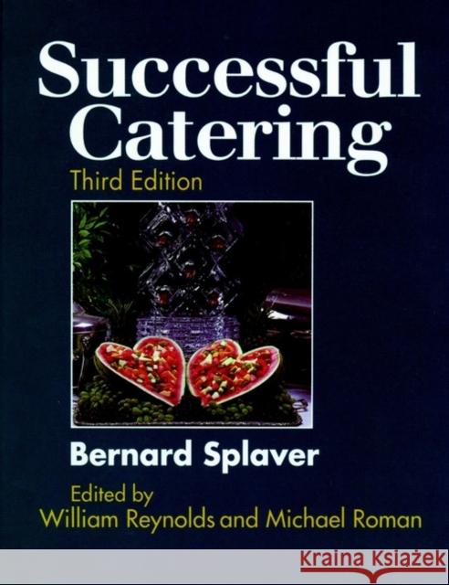 Successful Catering Bernard Splaver William N. Reynolds Michael Roman 9780471289258 John Wiley & Sons - książka