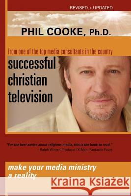 Successful Christian Television Phil Cooke (Cardiff University, UK) 9781600346019 Xulon Press - książka