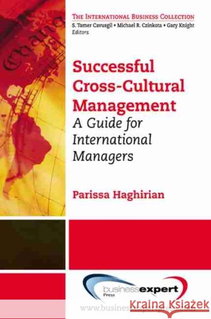 Successful Cross-Cultural Management: A Guide for International Managers Haghirian, Parissa 9781606491201 BUSINESS EXPERT PRESS - książka
